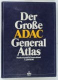 DER GROSSE ADAC , GENERAL ATLAS ( MARELE ATLAS GENERAL ADAC , 1985 * BOGAT ILUSTRATA , * TEXT IN LIMBA GERMANA
