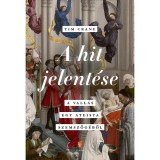 A hit jelent&eacute;se - A vall&aacute;s egy ateista szemsz&ouml;g&eacute;ből - Tim Crane