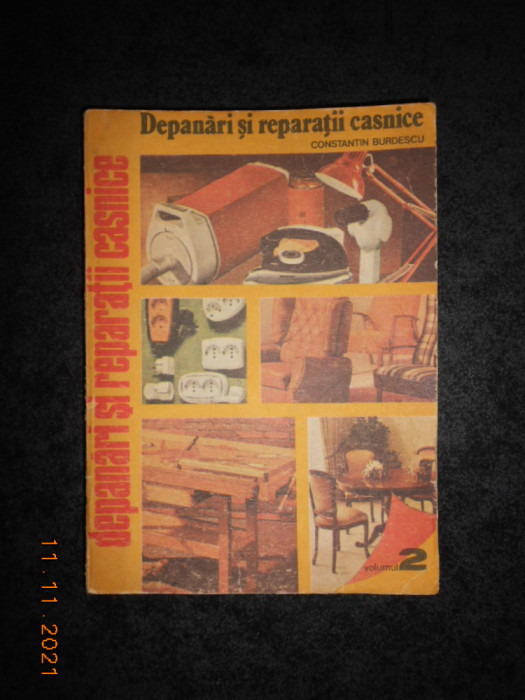 CONSTANTIN BURDESCU - DEPANARI SI REPARATII CASNICE volumul 2