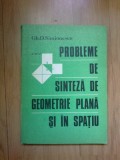 i Probleme de sinteza de geometrie plana si in spatiu - Gh. D. Simionescu