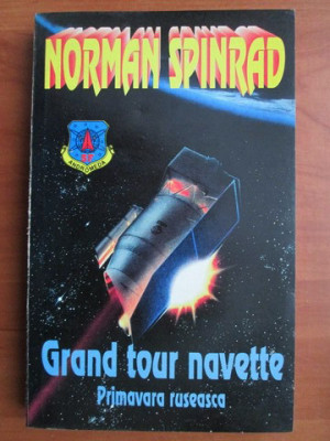 Norman Spinrad - Grand tour navette. Primavara ruseasca foto