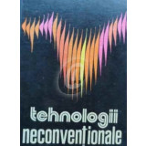 Tehnologii neconventionale, vol. I. Definirea cadrului conceptual