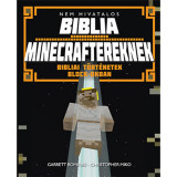 Nem hivatalos Biblia Minecraftereknek - Bibliai t&ouml;rt&eacute;netek block-okban - Garrett Romines