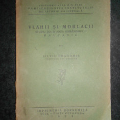 Silviu Dragomir - Vlahii si morlacii. Studiu din istoria romanismului Balcanic