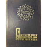 CATALOGUL PRODUSELOR PETROLIERE 1971-COLECTIV-233206