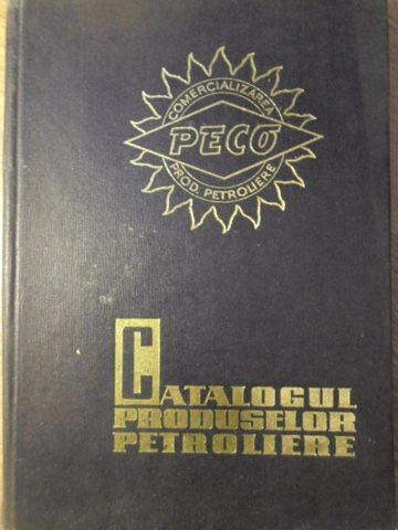CATALOGUL PRODUSELOR PETROLIERE 1971-COLECTIV-233206