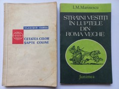 CETATEA CELOR SAPTE COLINE- VLADIMIR HANGA + STRAINI VESTITI IN LUPTELE DIN ROMA foto