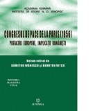 Congresul de pace de la Paris (1856): prefaceri europene, implicatii romanesti - Dumitru Ivanescu, Dumitru Vitcu