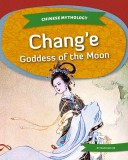 Chang&#039;e: Goddess of the Moon