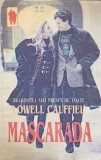 MASCARADA - Lowell Cauffiel, Roman de Dragoste, Editura Mondial 1994, 526 pagini