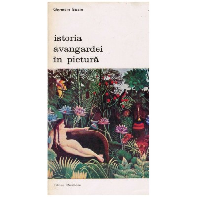 Germain Bazin - Istoria avangardei in pictura - 126753 foto