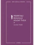 Peripetiile bravului soldat Svejk. Volumul 1/Jaroslav Hasek
