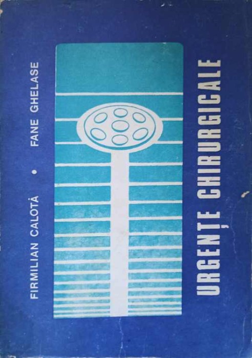 URGENTE CHIRURGICALE-F. CALOTA, F. GHELASE-262877