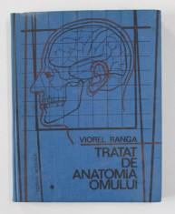 TRATAT DE ANATOMIA OMULUI-VIOREL RANGA,BUC.1990 , VOL. I ( PARTEA I ) foto