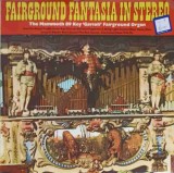 Disc vinil, LP. Fairground Fantasia In Stereo-The Mammoth 89 Key &#039;Gavioli&#039; Fairground Organ, Rock and Roll