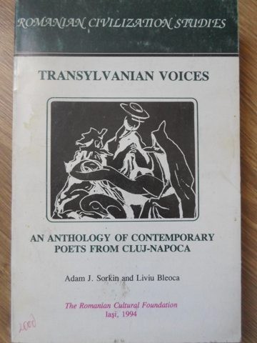 TRANSYLVANIAN VOICES. AN ANTHOLOGY OF CONTEMPORARY POETS FROM CLUJ-NAPOCA-ADAM J. SORKIN AND LIVIU BLEOCA-130483
