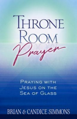 Throne Room Prayer: Praying with Jesus on the Sea of Glass foto