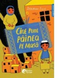 Cine pune painea pe masa. Editie bilingva engleza-romana - Deborah Ellis, Silvia Alexandra Stefan