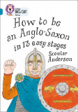 How to be an Anglo Saxon in 13 Easy Stages | Scoular Anderson, Harpercollins Publishers