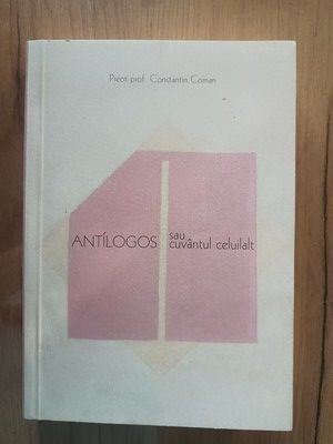 Antilogos sau cuvantul celuilalt- Constantin Coman foto