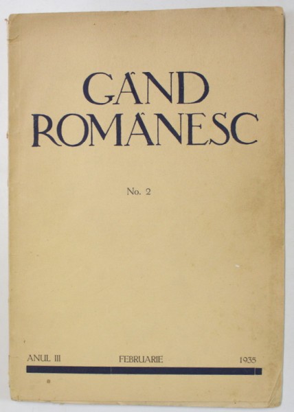 GAND ROMANESC , REVISTA DE CULTURA EDITATA DE &#039; ASTRA &#039; , ANUL III , No. 2 , FEBRUARIE , 1935