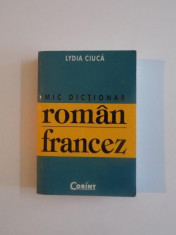 MIC DICTIONAR ROMAN FRANCEZ de LYDIA CIUCA 16.000 DE CUVINTE 2004 foto