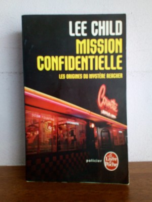 Lee Child &amp;ndash; Mission confidencielle (in limba franceza) foto