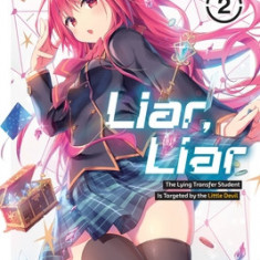 Liar, Liar, Vol. 2: The Lying Transfer Student Is Targeted by the Little Devil