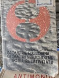 GEOMETRIE EUCLIDIANA. GEOMETRII NEEUCLIDIENE. TEORIA RELATIVITATII - GH. VRANCEANU