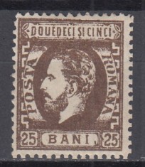 ROMANIA 1872 LP 37 REGELE CAROL I CU BARBA 25 BANI BRUN GUMA ORIGINALA SARNIERA