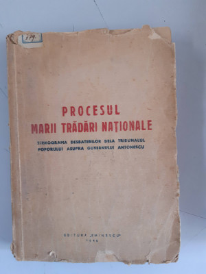 Procesul marii tradari nationale-stenograma desbaterilor de la tribunalul-1946 foto
