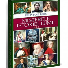 Misterele istoriei lumii (Vol. 1) - Paperback brosat - Stéphane Bern - Orizonturi