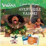 Vaiana. Aventurile Vaianei. Citesc și mă joc