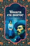 Cumpara ieftin Moara cu noroc - Ioan Slavici
