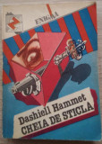 Dashiell Hammet / CHEIA DE STICLĂ (Colecția Enigma Z)