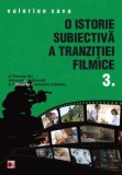 O istorie subiectiva a tranzitiei filmice. Vol III - Editura Paralela 45