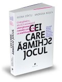 Cei care schimbă jocul - Paperback brosat - Andreea Roșca, Mona D&icirc;rțu - Publica