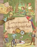 Cartea secreta a aventurierilor - Editura Aramis