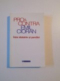 PRO SI CONTRA INTRE IDOLATRIE SI PAMFLET de EMIL CIORAN , 1998