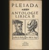 PLEIADA * ANTOLOGIE LIRICĂ II - JOACHIM DU BELLAY, JEAN ANTH. DE BAUF - UNIVERS