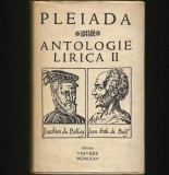 PLEIADA * ANTOLOGIE LIRICĂ II - JOACHIM DU BELLAY, JEAN ANTH. DE BAUF - UNIVERS