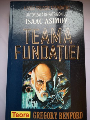 Teama fundatiei - Gregory Benford - Vol 1 din A doua trilogie a Fundatiei foto