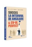 Cumpara ieftin Succes la interviul de angajare &amp; CV-ul perfect, Evrika Publishing