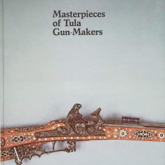 MASTERPIECES OF TULA GUN MAKERS (ALBUM DE ARME VECHI)-VLADIMIR BERMAN