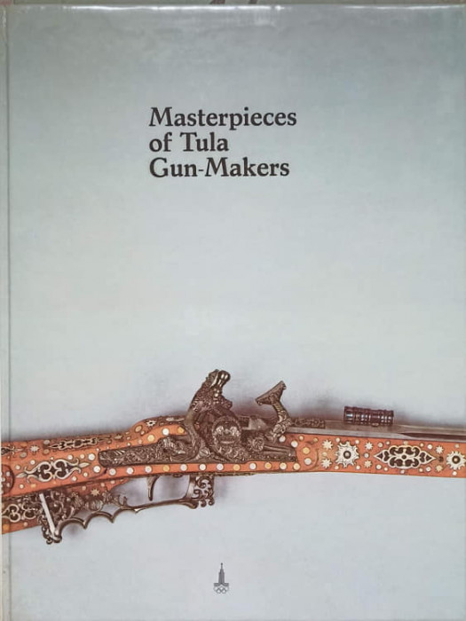 MASTERPIECES OF TULA GUN MAKERS (ALBUM DE ARME VECHI)-VLADIMIR BERMAN