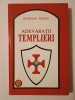 Ștefan M&acirc;șu - Adevărații templieri
