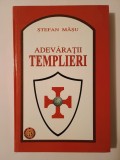 Ștefan M&acirc;șu - Adevărații templieri