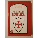 Ștefan M&acirc;șu - Adevărații templieri