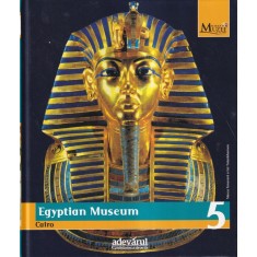 Marile Muzee ale Lumii, volumul 5: Silvia Einaudi - Egyptian Museum. Cairo