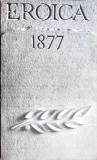 Eroica 1877 - Antologie Ion Roman (1967, Paperback, Literatura Romana) Editura Pentru Literatura